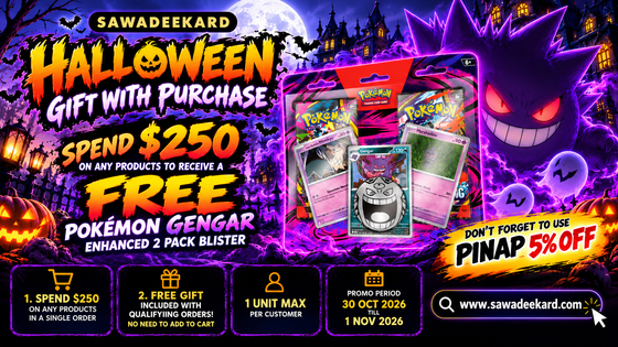 Sawadeekard Halloween 2026 promotion featuring a FREE Pokémon Gengar Enhanced 2-Pack Blister with S$250 purchase, available 30 October to 1 November 2026 in Singapore.