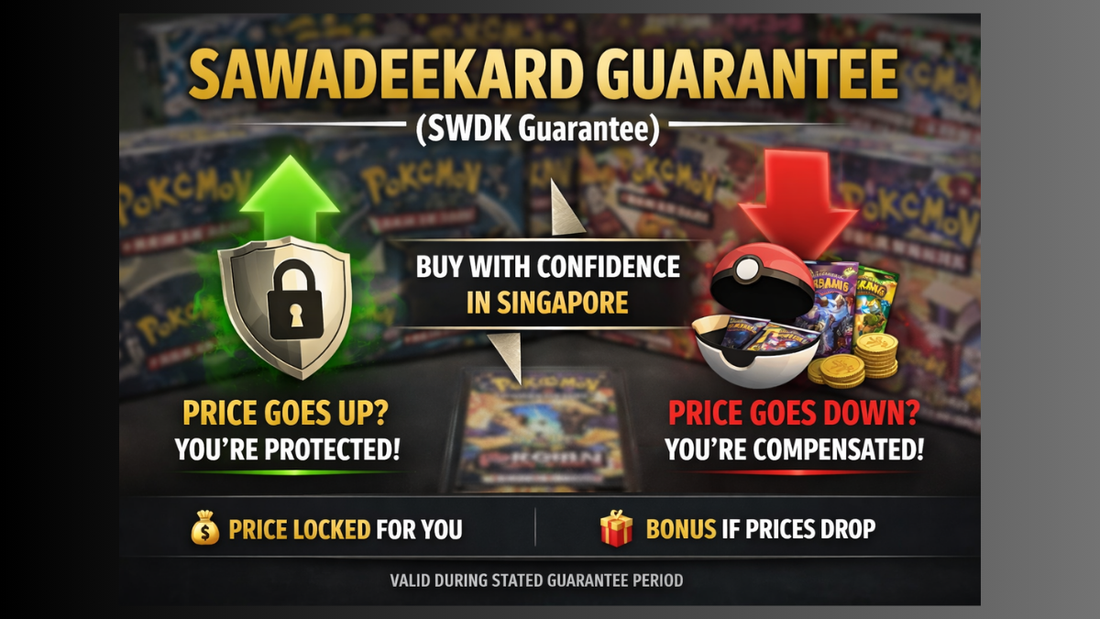Sawadeekard Guarantee (SWDK Guarantee) | Price Protection for Preorders & TCG