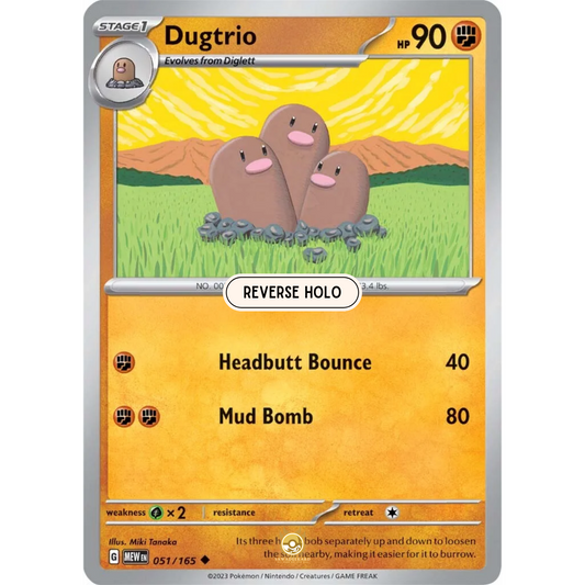 [ENG]	SV3.5	151:	051/165	Dugtrio		U	(Reverse Holo)