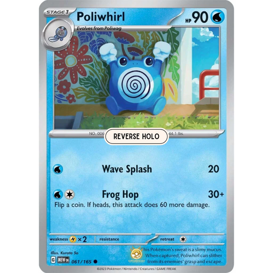 [ENG]	SV3.5	151:	061/165	Poliwhirl	C	(Reverse Holo)