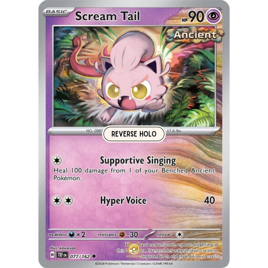 [ENG]	SV05	Temporal Forces:	077/162	Scream Tail	[Psychic]	[U - Uncommon]	(Reverse Holo)