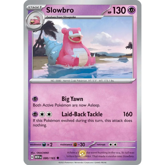 [ENG]	SV3.5	151:	080/165	Slowbro	U	(Non-Foil)