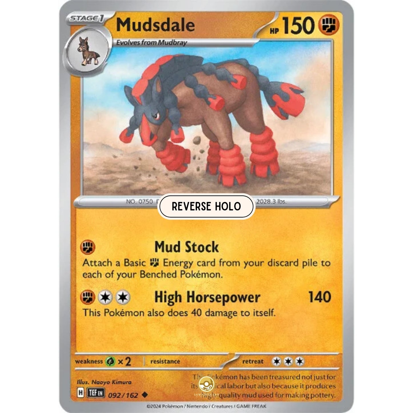 [ENG]	SV05	Temporal Forces:	092/162	Mudsdale	[Fighting]	[U - Uncommon]	(Reverse Holo)