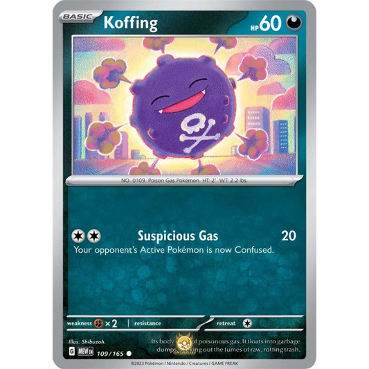 [ENG]	SV3.5	151:	109/165	Koffing		C	(Non-Foil)