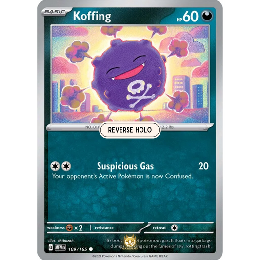 [ENG]	SV3.5	151:	109/165	Koffing		C	(Reverse Holo)