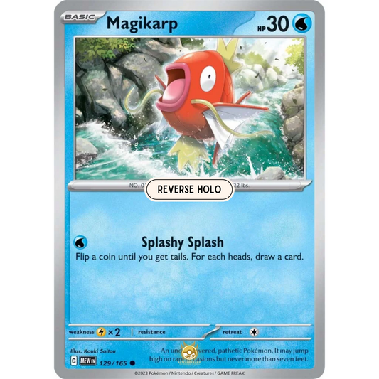 [ENG]	SV3.5	151:	129/165	Magikarp	C	(Reverse Holo)