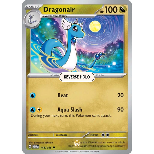 [ENG]	SV3.5	151:	148/165	Dragonair	U	(Reverse Holo)