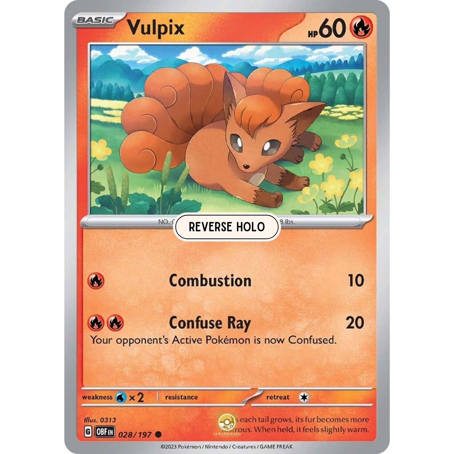 [ENG]	SV03	Obsidian Flames:	028/197	Vulpix	C	(Reverse Holo)