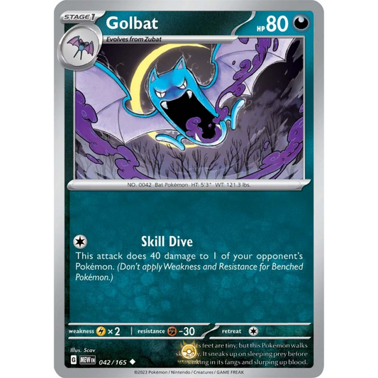 [ENG]	SV3.5	151:	042/165	Golbat		U	(Non-Foil)