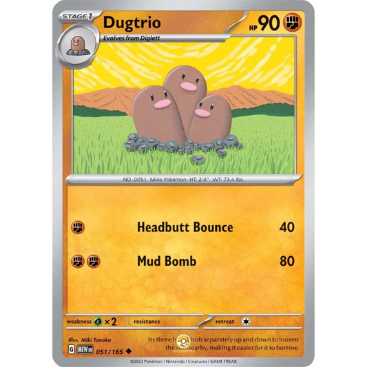 [ENG]	SV3.5	151:	051/165	Dugtrio		U	(Non-Foil)