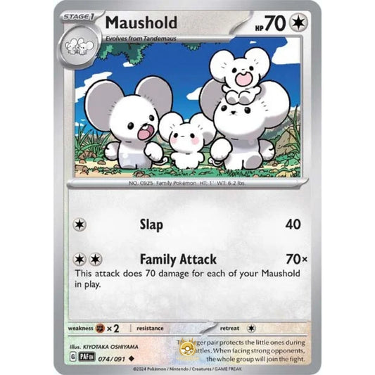 [ENG]	Pokemon	SV4.5	Paldean Fates:	074/091	Maushold	[Colorless]	[U - Uncommon]	(Non-Foil)