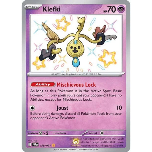 [ENG]	Pokemon	SV4.5	Paldean Fates:	159/091	Klefki	[Psychic]	[SR - Shiny Rare]	(Foil)