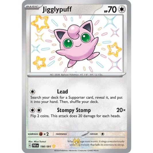 [ENG]	Pokemon	SV4.5	Paldean Fates:	198/091	Jigglypuff	[Colorless]	[SR - Shiny Rare]	(Foil)