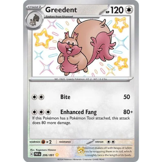 [ENG]	Pokemon	SV4.5	Paldean Fates:	206/091	Greedent	[Colorless]	[SR - Shiny Rare]	(Foil)