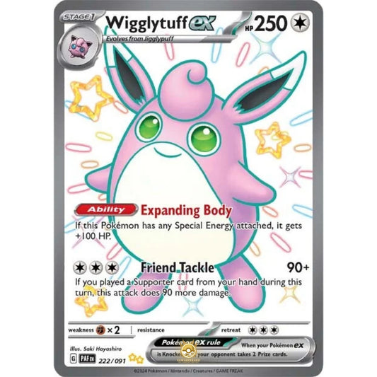 [ENG]	Pokemon	SV4.5	Paldean Fates:	222/091	Wigglytufff ex	[Colorless]	[SUR - Shiny Ultra Rare]	(Foil)