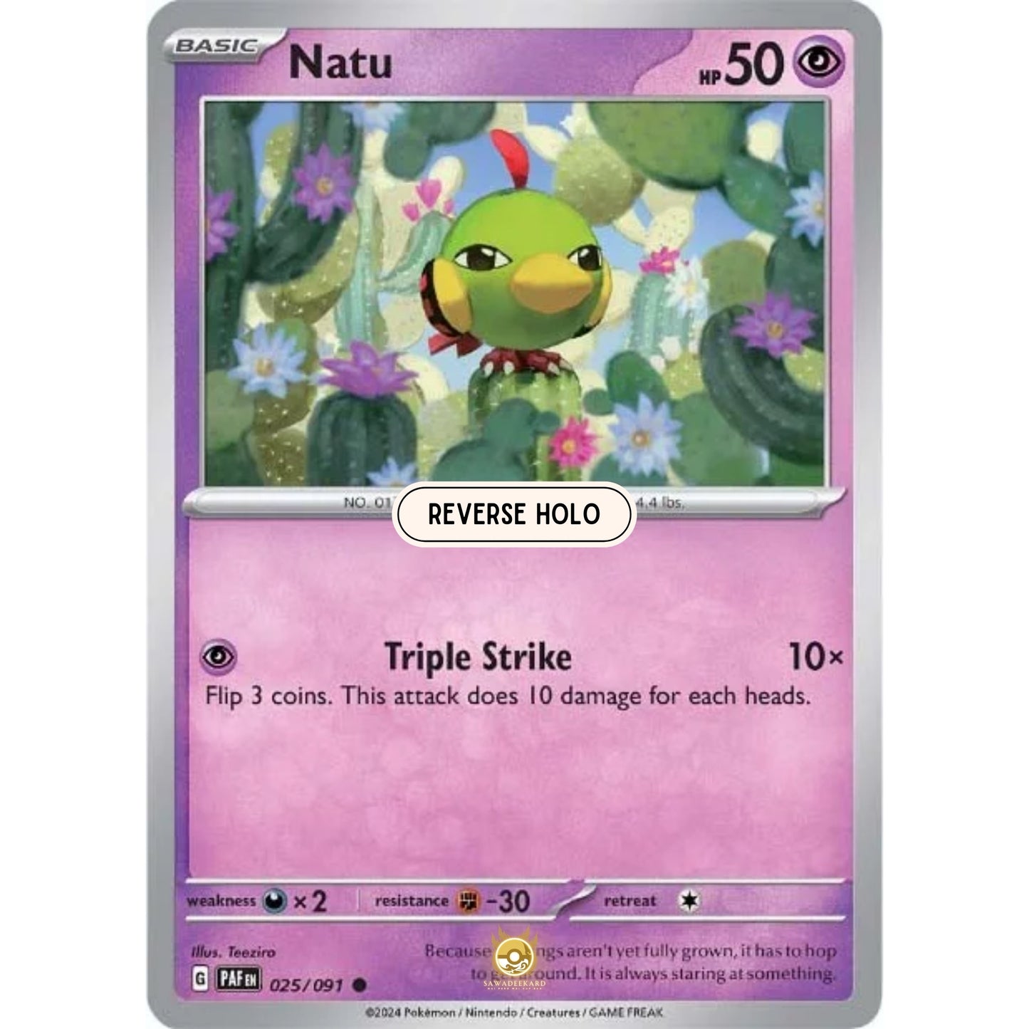 [ENG]	Pokemon	SV4.5	Paldean Fates:	025/091	Natu	[Psychic]	[C - Common]	(Reverse Holo)