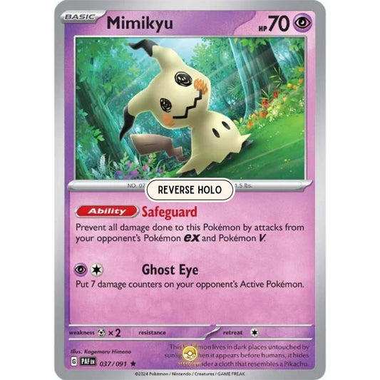 [ENG]	Pokemon	SV4.5	Paldean Fates:	037/091	Mimikyu	[Psychic]	[R - Rare]	(Reverse Holo)