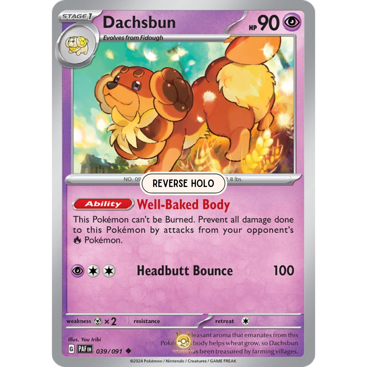 [ENG]	Pokemon	SV4.5	Paldean Fates:	039/091	Dachsbun	[Psychic]	[U - Uncommon]	(Reverse Holo)