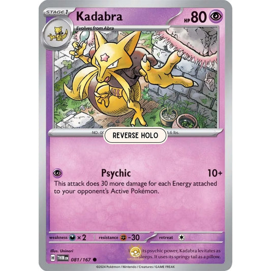 [ENG]	SV06	Twilight Masquerade:	081/167	Kadabra	[Psychic]	[C - Common]	(Reverse Holo)