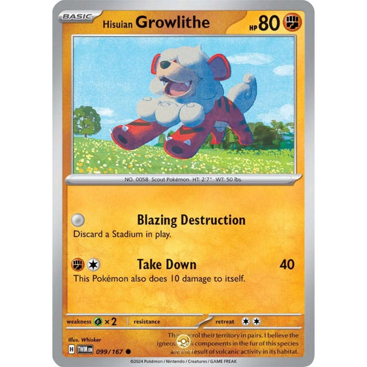 [ENG]	SV06	Twilight Masquerade:	099/167	Hisuian Growlithe	[Fighting]	[C - Common]	(Non-Foil)